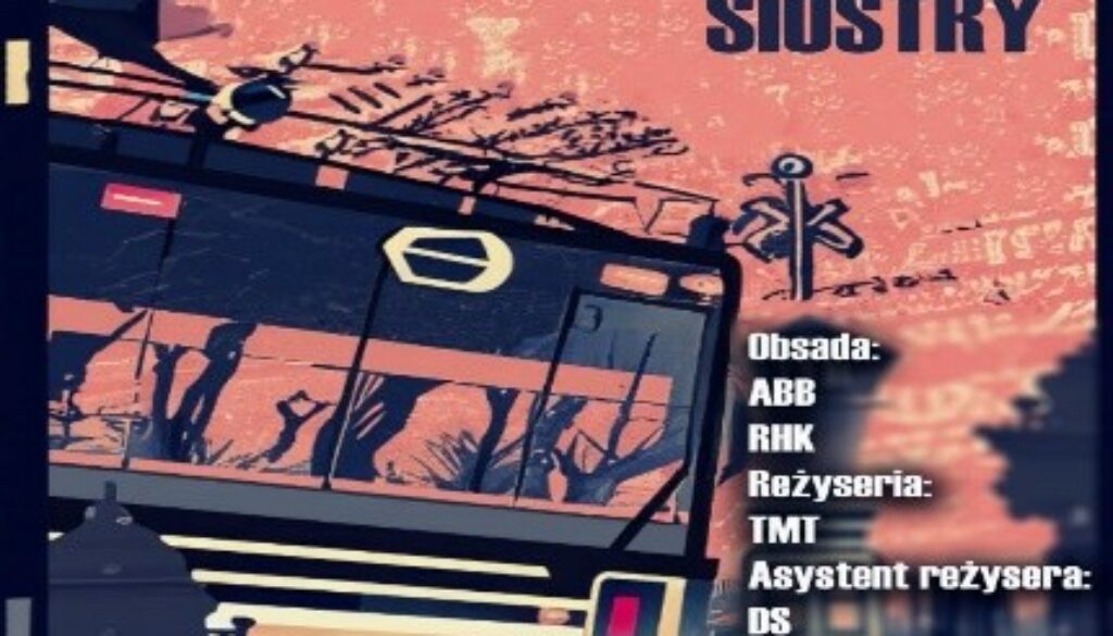 Plakat spektaklu Pieśń dla mojej siostry reżyserii TMT