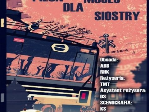 Plakat spektaklu Pieśń dla mojej siostry reżyserii TMT