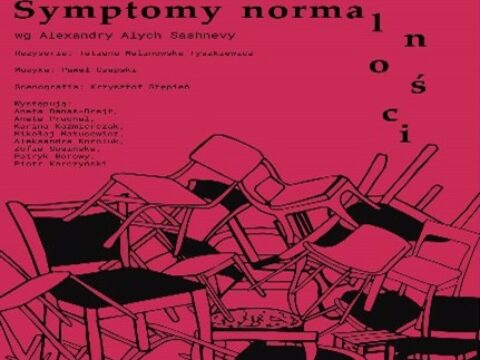 Plakat spektaklu Symptomy normalności